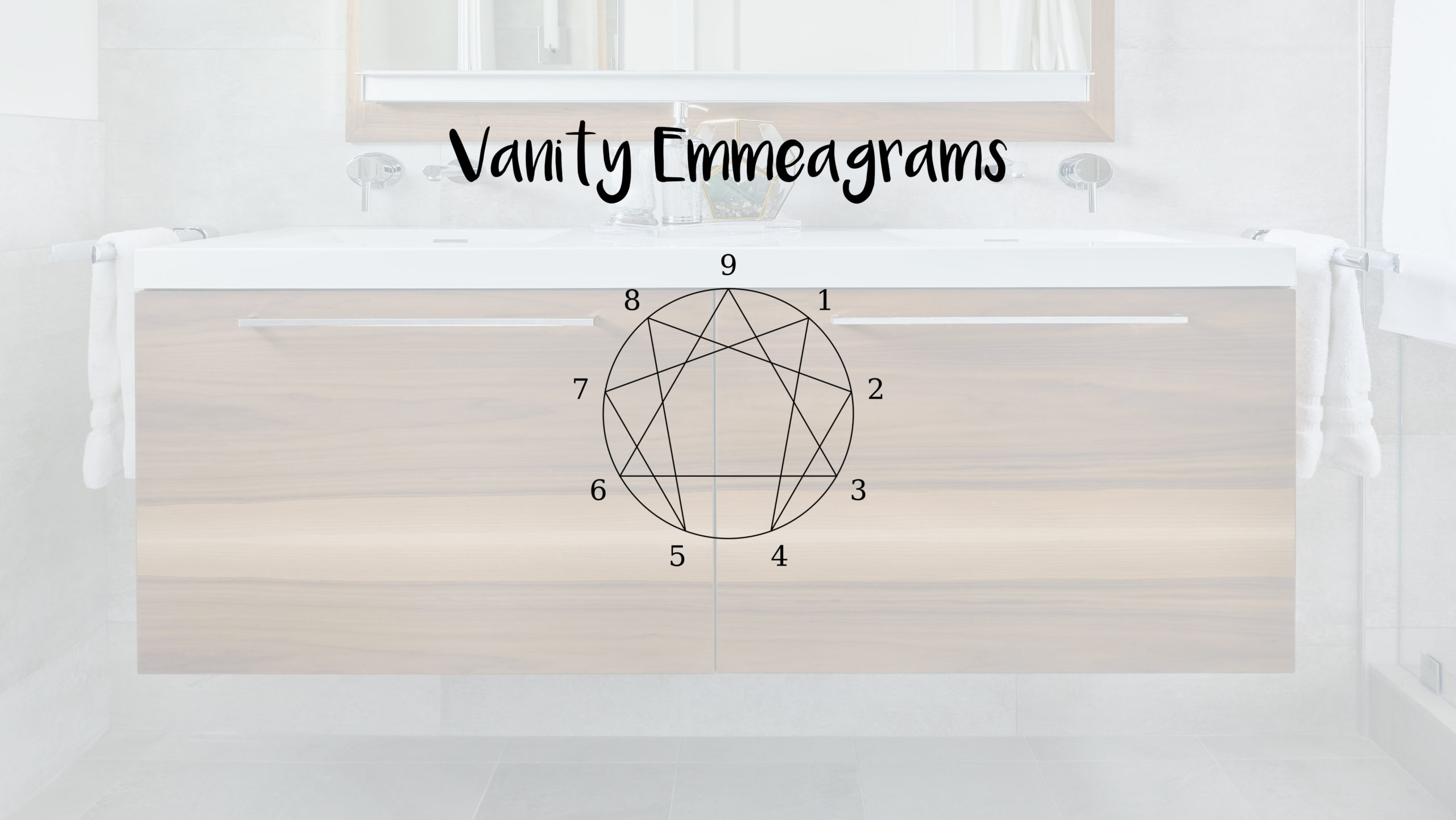 Vanity’s that Match the Nine Enneagram Personalities